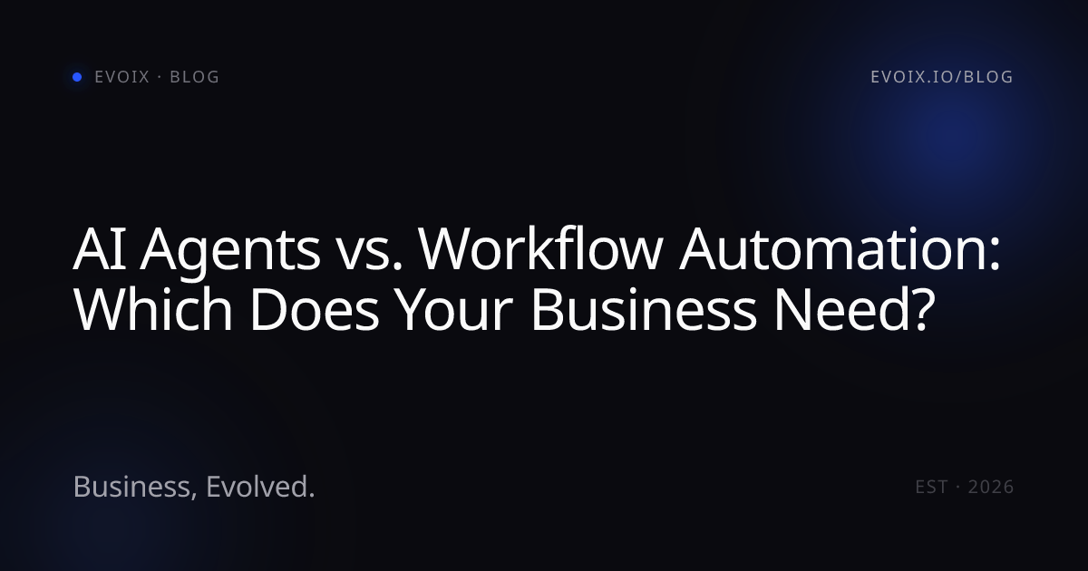 AI Agents vs. Workflow Automation: Which Does Your Business Need?