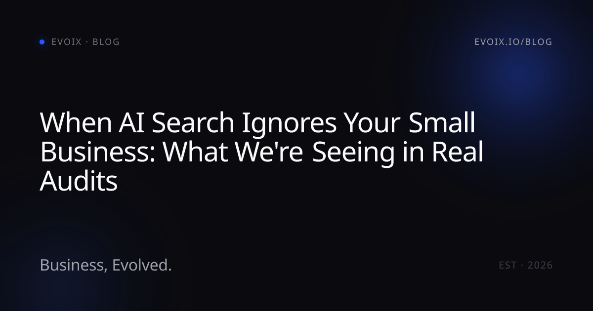 When AI Search Ignores Your Small Business: What We're Seeing in Real Audits