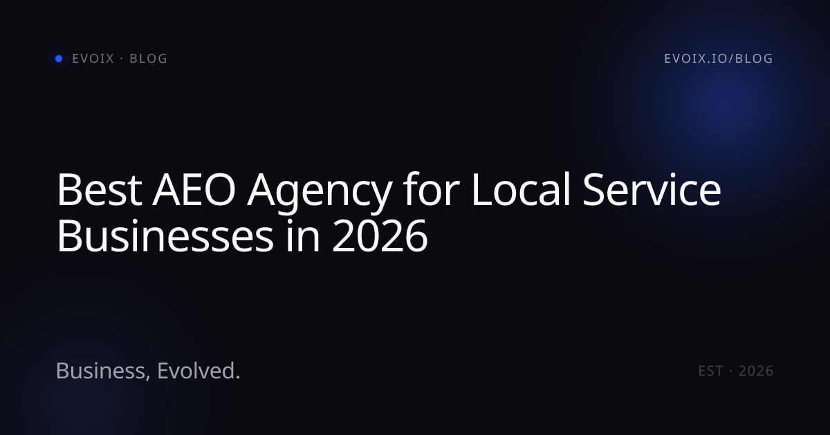 Best AEO Agency for Local Service Businesses in 2026