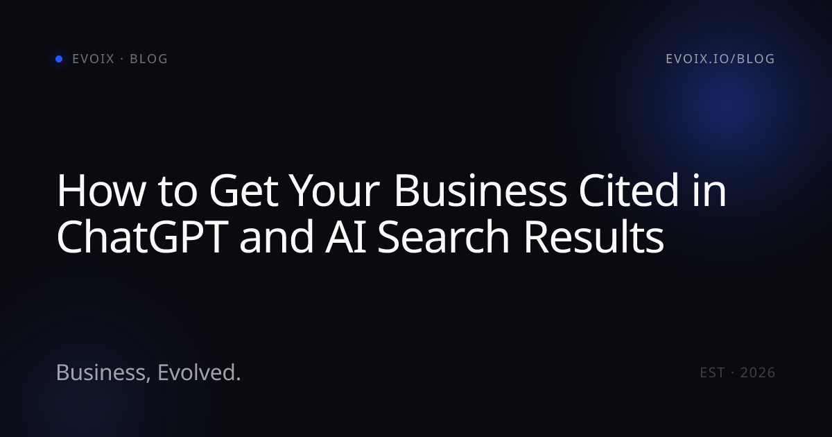 How to Get Your Business Cited in ChatGPT and AI Search Results