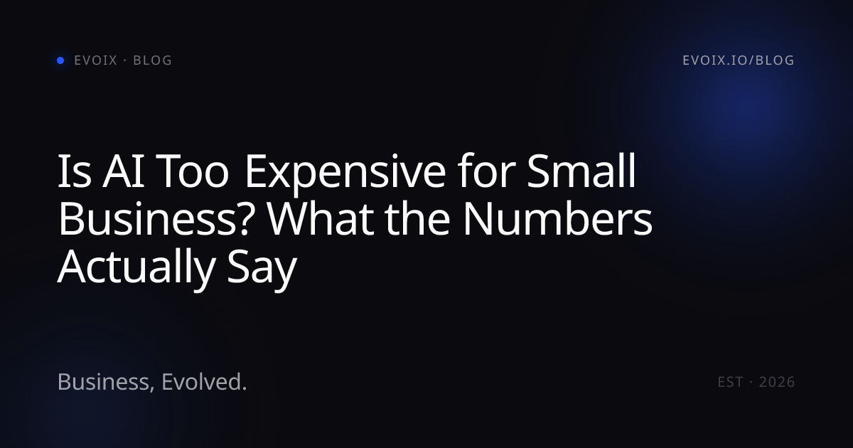 Is AI Too Expensive for Small Business? What the Numbers Actually Say