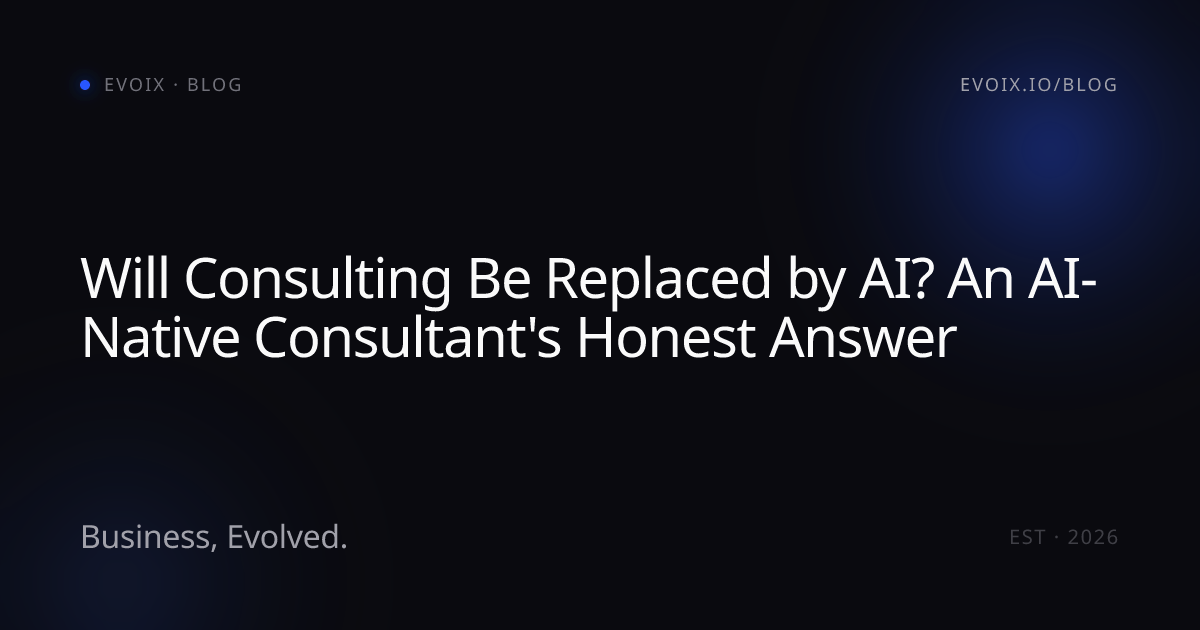Will Consulting Be Replaced by AI? An AI-Native Consultant's Honest Answer